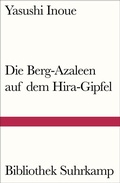 Cover: Die Berg-Azaleen auf dem Hira-Gipfel - Suhrkamp