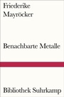 Cover: Benachbarte Metalle - Suhrkamp