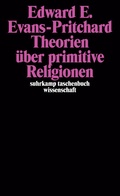 Cover: Theorien &uuml;ber primitive Religion - Suhrkamp