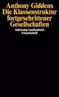 Cover: Die Klassenstruktur fortgeschrittener Gesellschaften - Suhrkamp