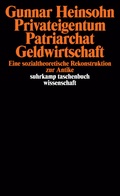 Cover: Privateigentum, Patriarchat, Geldwirtschaft - Suhrkamp