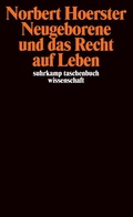 Cover: Neugeborene und das Recht auf Leben - Suhrkamp