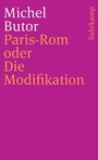 Cover: Paris-Rom oder Die Modifikation - Suhrkamp