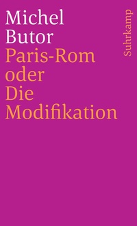 Abbildung von: Paris-Rom oder Die Modifikation - Suhrkamp