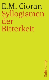 Abbildung von: Syllogismen der Bitterkeit - Suhrkamp