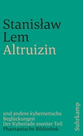 Cover: Altruizin und andere kybernetische Begl&uuml;ckungen - Suhrkamp