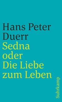 Enlarge image Cover: Sedna oder Die Liebe zum Leben - Suhrkamp