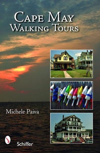 Abbildung von: Cape May Walking Tours - Schiffer Publishing Ltd