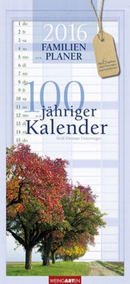 Abbildung von: Familienplaner 100jähriger Kalender 2016 - Weingarten