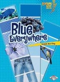 Cover: Blue Everywhere - Lerner Publishing Group