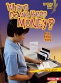 Cover: Where Do We Keep Money? - Lerner Publishing Group