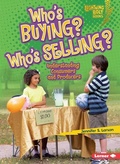 Cover: Who's Buying? Who's Selling? - Lerner Publishing Group