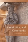 Cover: Court, Kirk, and Community - Edinburgh University Press