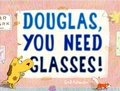 Cover: Douglas, You Need Glasses! - Random House Studio