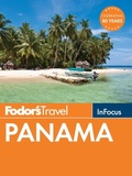 Cover: Fodor's In Focus Panama - Fodor's Travel