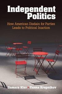 Enlarge image Cover: Independent Politics - Cambridge University Press