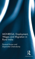Cover: MGNREGA: Employment, Wages and Migration in Rural India - Routledge India