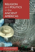 Cover: Religion and Politics in the Ancient Americas - Routledge