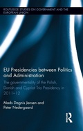 Cover: EU Presidencies between Politics and Administration - Routledge