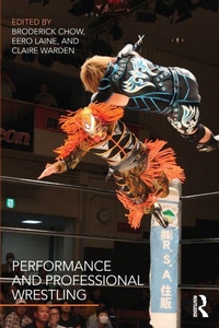 Enlarge image Cover: Performance and Professional Wrestling - Routledge