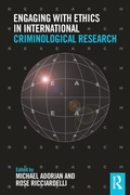 Cover: Engaging with Ethics in International Criminological Research - Routledge