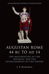 Enlarge image Cover: Augustan Rome 44 BC to AD 14 - Edinburgh University Press