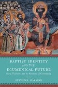 Cover: Baptist Identity and the Ecumenical Future - Baylor University Press