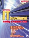 Cover: IT Investment: Making a Business Case - Butterworth-Heinemann
