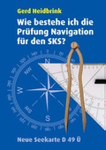 Cover: Wie bestehe ich die Pr&uuml;fung Navigation f&uuml;r den SKS? - Heidbrink, Gerd