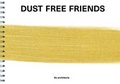 Cover: Dust Free Friends - Park Books
