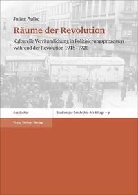 Abbildung von: Räume der Revolution - Franz Steiner Verlag