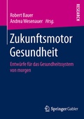 Cover: Zukunftsmotor Gesundheit - Springer Gabler