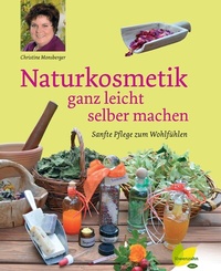 Abbildung von: Naturkosmetik ganz leicht selber machen - Löwenzahn Verlag in der Studienverlag Ges.m.b.H.