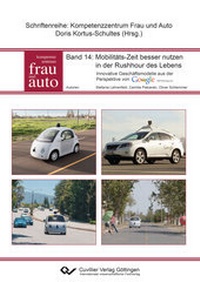 Abbildung von: Mobilitäts-Zeit besser nutzen in der Rushhour des Lebens - Cuvillier Verlag