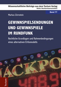 Abbildung von: Gewinnspielsendungen und Gewinnspiele im Rundfunk - Tectum Wissenschaftsverlag