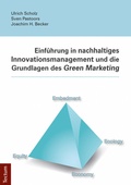 Cover: Einf&uuml;hrung in nachhaltiges Innovationsmanagement und die Grundlagen des Green Marketing - Tectum Wissenschaftsverlag