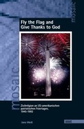 Cover: Fly the Flag and Give Thanks to God - WVT Wissenschaftlicher Verlag Trier
