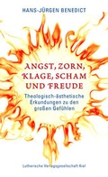 Cover: Angst, Zorn, Klage, Scham und Freude - Lutherische V.-G.