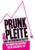 Cover: Prunk & Pleite einer Unternehmerdynastie - Universit&auml;t Bremen - Staats-und Universit&auml;tsbibliothek