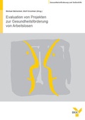 Cover: Evaluation von Projekten zur Gesundheitsf&ouml;rderung von Arbeitslosen - Fachverlag NW in Carl Ed. Sch&uuml;nemann KG