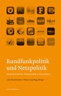 Cover: Rundfunkpolitik und Netzpolitik - Herbert von Halem Verlag