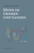 Cover: Musik im Gro&szlig;en und Ganzen - Martin Schmitz Verlag
