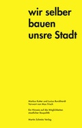 Cover: Wir selber bauen unsere Stadt - Martin Schmitz Verlag