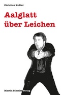 Cover: Aalglatt &uuml;ber Leichen - Martin Schmitz Verlag