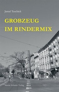 Cover: Grobzeug im Rindermix - Martin Schmitz Verlag