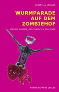 Cover: Wurmparade auf dem Zombiehof - Martin Schmitz Verlag