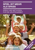 Cover: Spiel ist mehr als Spa&szlig; - Burckhardthaus-Laetare