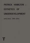 Cover: Patrick Hamilton: Esthetics of Underdevelopment - Turner Publicaciones, S.L.