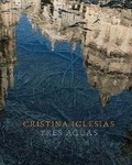 Cover: Cristina Iglesias: Tres Aguas - Turner Publicaciones, S.L.