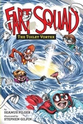 Cover: Fart Squad #4: The Toilet Vortex - Collins